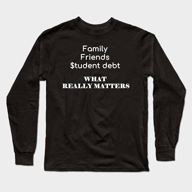 college loan Long Sleeve T-Shirt by Yaman